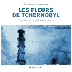 Les Fleurs de Tchernobyl -...